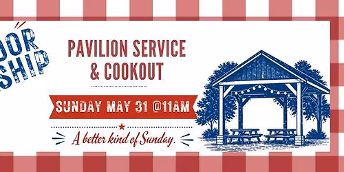 Pavilion Service and Cookout