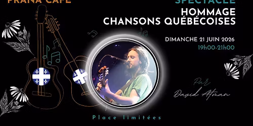 SPECTACLE HOMMAGE AUX CHANSONS QU\u00c9B\u00c9COISES - Par David Atman