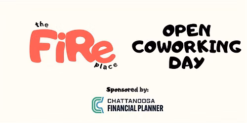 Open Coworking Day sponsored by Chattanooga Financial Planner