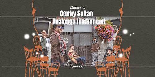 Gentry Sultan + Analouge filmkoncert @ MANYI