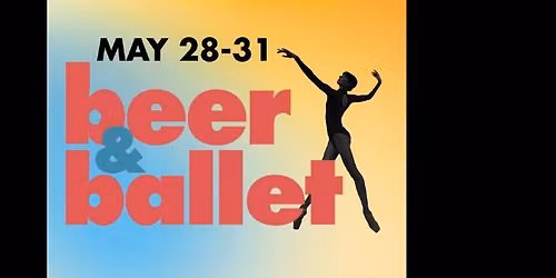 Beer&Ballet - Sacramento Ballet