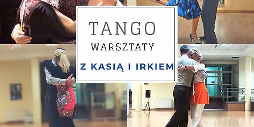 Tango- warsztaty z Kasi\u0105 i Irkiem w Gda\u0144sku