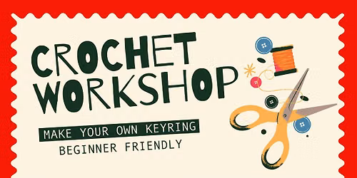 Crochet Workshop: Make your own Keyring!