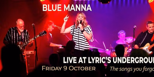 Blue Manna \u2013 Live at Lyric's Underground