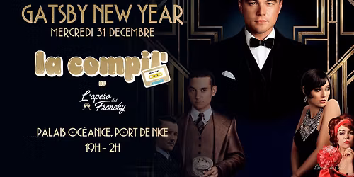 LA COMPIL - GATSBY NEW YEAR @ PALAIS OCEANICE \u2728
