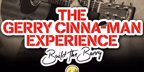 The Gerry Cinna-man Experience - Tribute to Gerry Cinnamon.