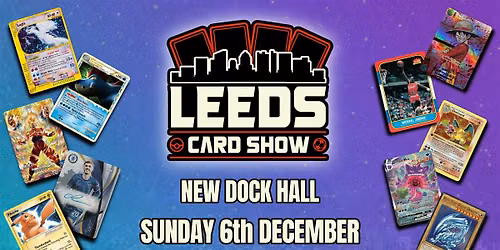 Leeds Card Show - Trading Card Convention