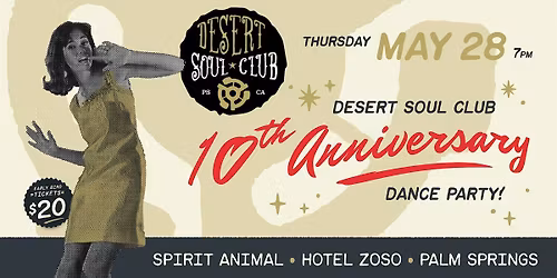 DESERT SOUL CLUB \u2014 10th ANNIVERSARY DANCE PARTY