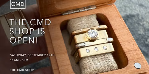 The CMD Shop is Open! (Saturday, September 12th)