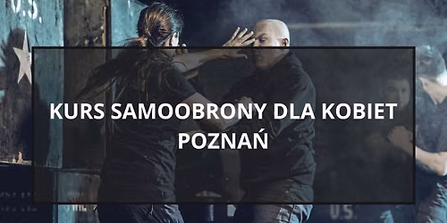 Weekendowy kurs samoobrony dla kobiet | POZNA\u0143 | 12-13.09.26