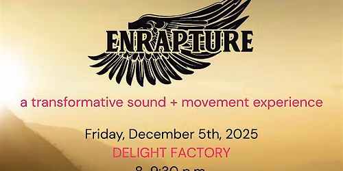 Enrapture: a transformative sound & movement experience