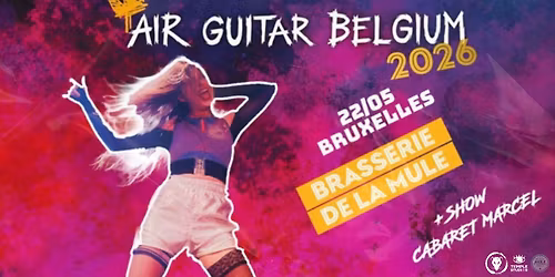 AIR GUITAR BELGIUM 2026  \u2022  CABARET MARCEL \u2022 La Mule