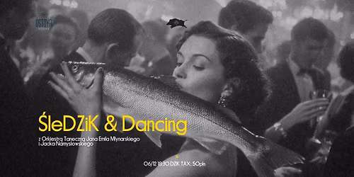 \u015aleDZiK & Dancing \u2739 Orkiestra Taneczna M\u0142ynarski \u2022 Namys\u0142owski