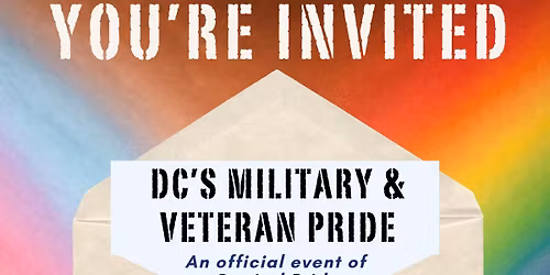 DC's Military & Veteran Pride: An Official Event of Capital Pride