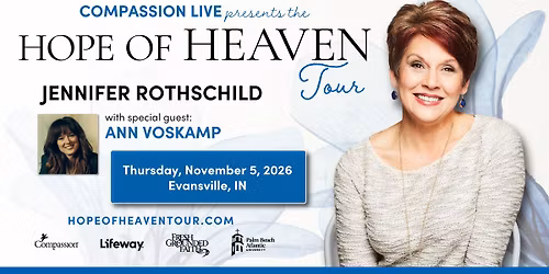 Hope of Heaven Tour with Jennifer Rothschild, Evansville, IN