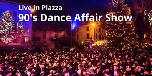 Live in Piazza - 90's Dance Affair Show
