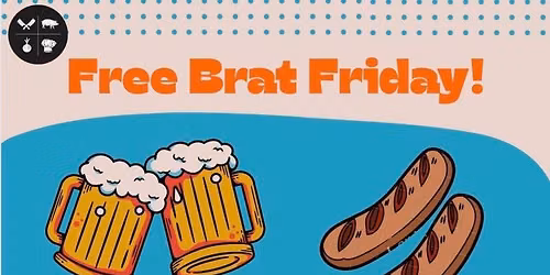 Free Brat Friday