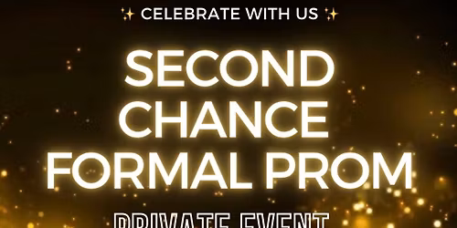 Second Chance Prom (EVERYONE IS INVITED)