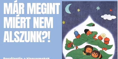 M\u00e1r megint mi\u00e9rt nem alszunk?! - Besz\u00e9lget\u00e9s a Kipikopik j\u00e1tsz\u00f3h\u00e1z\u00e1ban