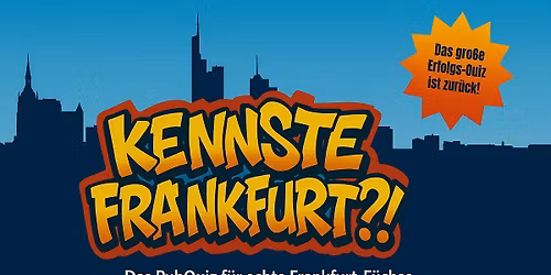 \u201eKENNSTE FRANKFURT?\u201c - Das PubQuiz f\u00fcr echte Frankfurt-F\u00fcchse 