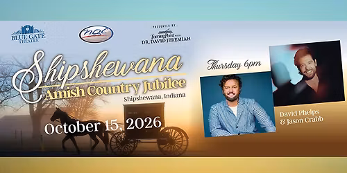 David Phelps and Jason Crabb - Amish Country Jubilee - Thursday at Blue Gate Performing Arts Center