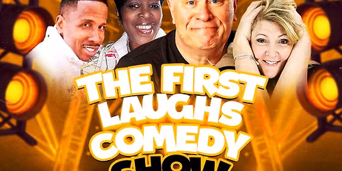 The First Laugh's Comedy Show!