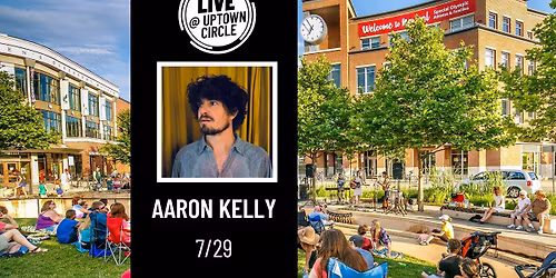 Aaron Kelly - LIVE @ Uptown Circle