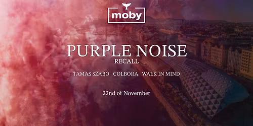 PURPLE NOISE RECALL \u25cf 11.22 \u25cf MOBY