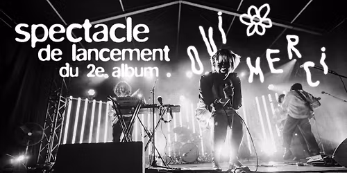oui merci - Spectacle de lancement du 2e album