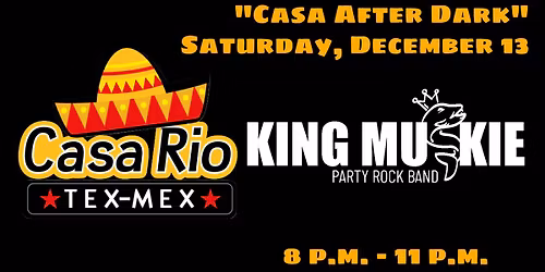 King Muskie @ Casa Rio