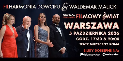 Warszawa \u2022 05.10.2026 \u2022 Program \u201eFilmowy \u015awiat" \u2022 Filharmonia Dowcipu i Waldemar Malicki