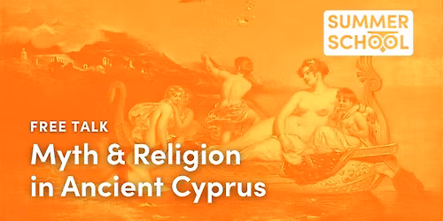 Free Talk: Myth and Religion in Ancient Cyprus