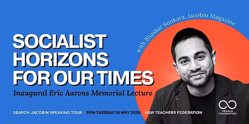 Bhaskar Sunkara - Live in Sydney -  Socialist Horizons for Our Times