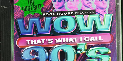 Fool House - The Ultimate 90's Party - WOW! That's What I Call 90's Tour
