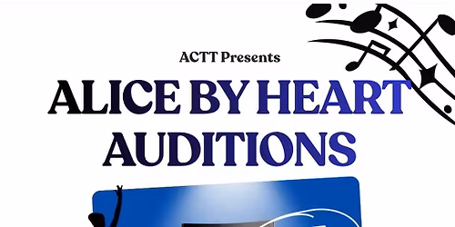 Alice by Heart Auditions - Active and Creative Teen Theatre