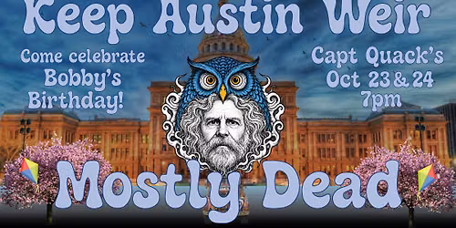 Mostly Dead : A Grateful Dead Tribute Band - Night 1 (Friday)
