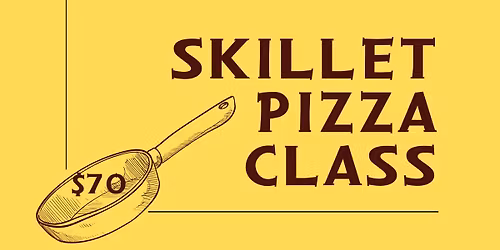 Skillet Pizza Class 