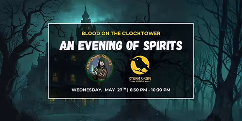 An Evening of Spirits at Storm Crow Manor | A Blood On the Clocktower Event