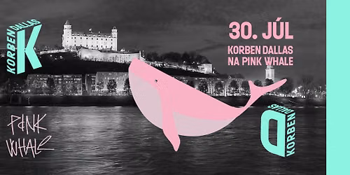 Korben Dallas na PINK WHALE
