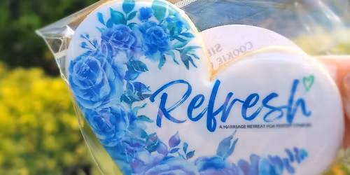 Refresh:A Marriage  Retreat for Foster Couples 