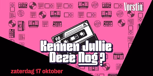 Kennen Jullie Deze Nog? | De Vorstin