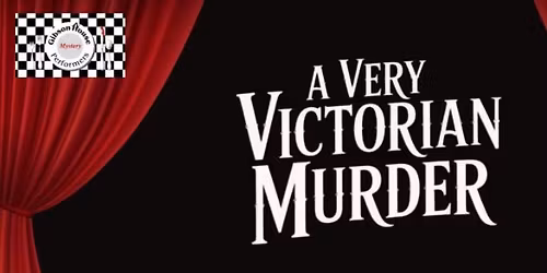 A Very Victorian Murder! (Gibson Mystery House Performers)