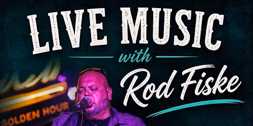 Live music with Rod Fiske