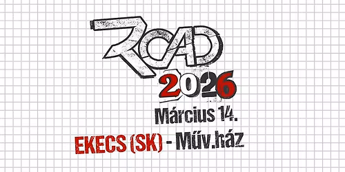 ROAD_2026 \u2022 Ekecs (SK) \u2022 M\u0171vel\u0151d\u00e9si h\u00e1z