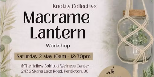 \u2728 Large Macrame Hanging Lantern Workshop - Penticton \u2728