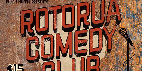 Rotorua Comedy Club Stand-up Night @ Rusty Bros