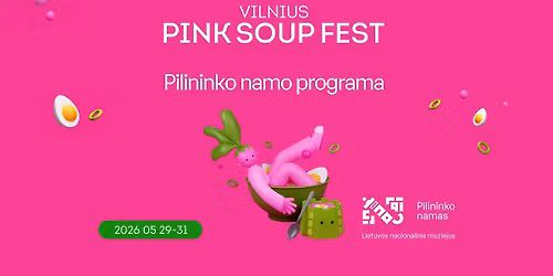 Vilnius Pink Soup Fest 2026 | Pilininko namo programa