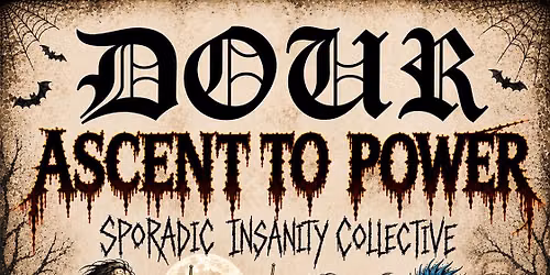 DOUR-ASCENT TO POWER-SPORADIC INSANITY COLLECTIVE 