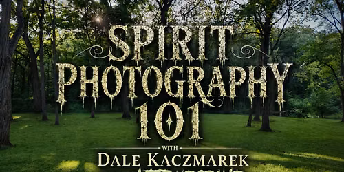 Spirit Photography 101: Bachelor\u2019s Grove