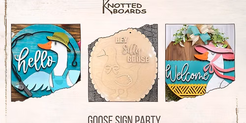 Goose Sign Workshop